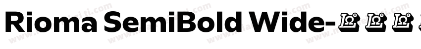 Rioma SemiBold Wide字体转换